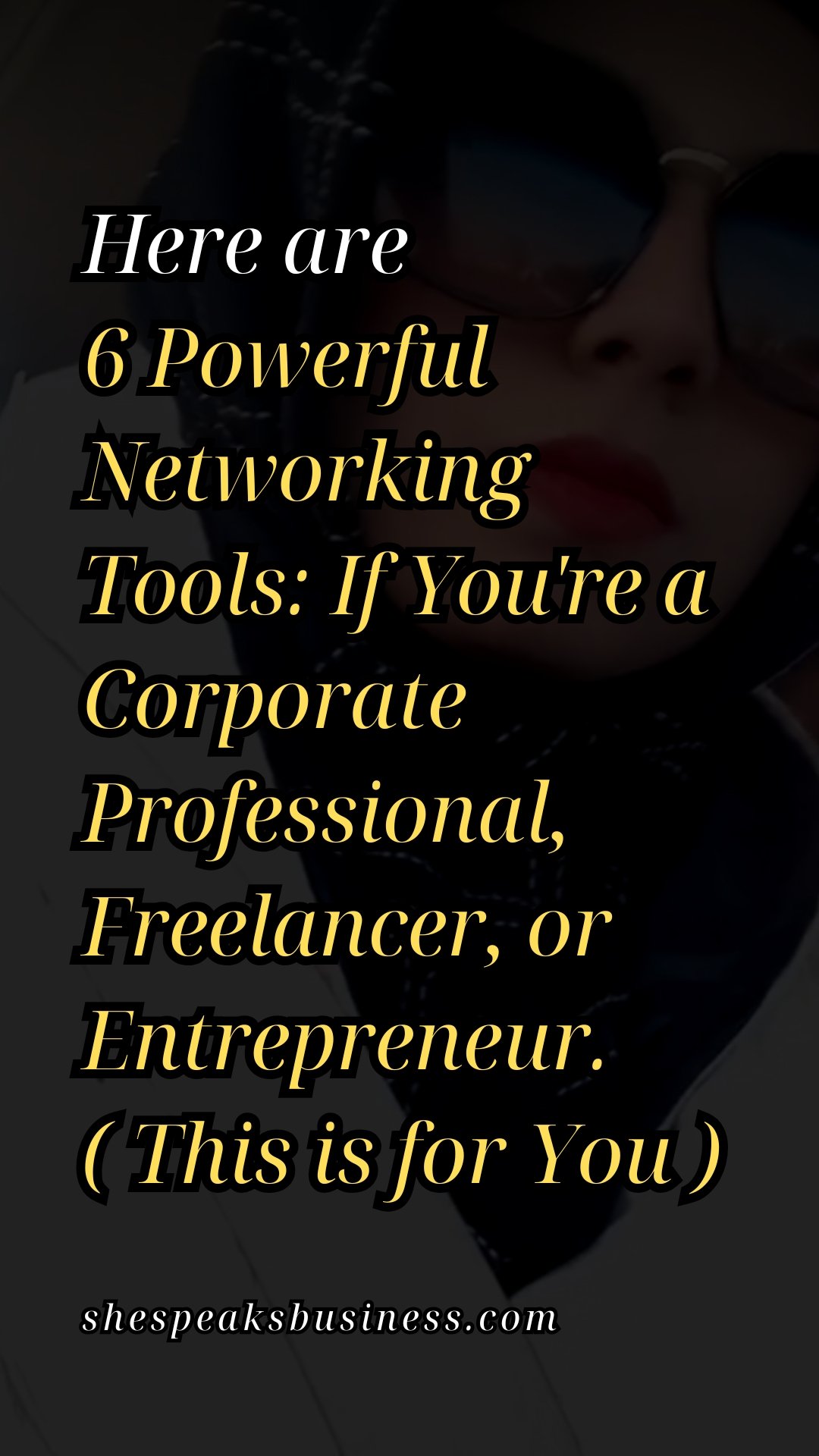 Here are 6 Powerful Networking Tools If You're a Corporate Professional, Freelancer, or Entrepreneur. ( This is for You )