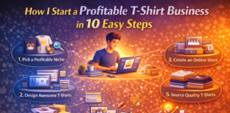 How to Start a Profitable T-Shirt Business from Home (2026 Beginner Guide) How I Start a Profitable T-Shirt Business in 10 Easy Steps