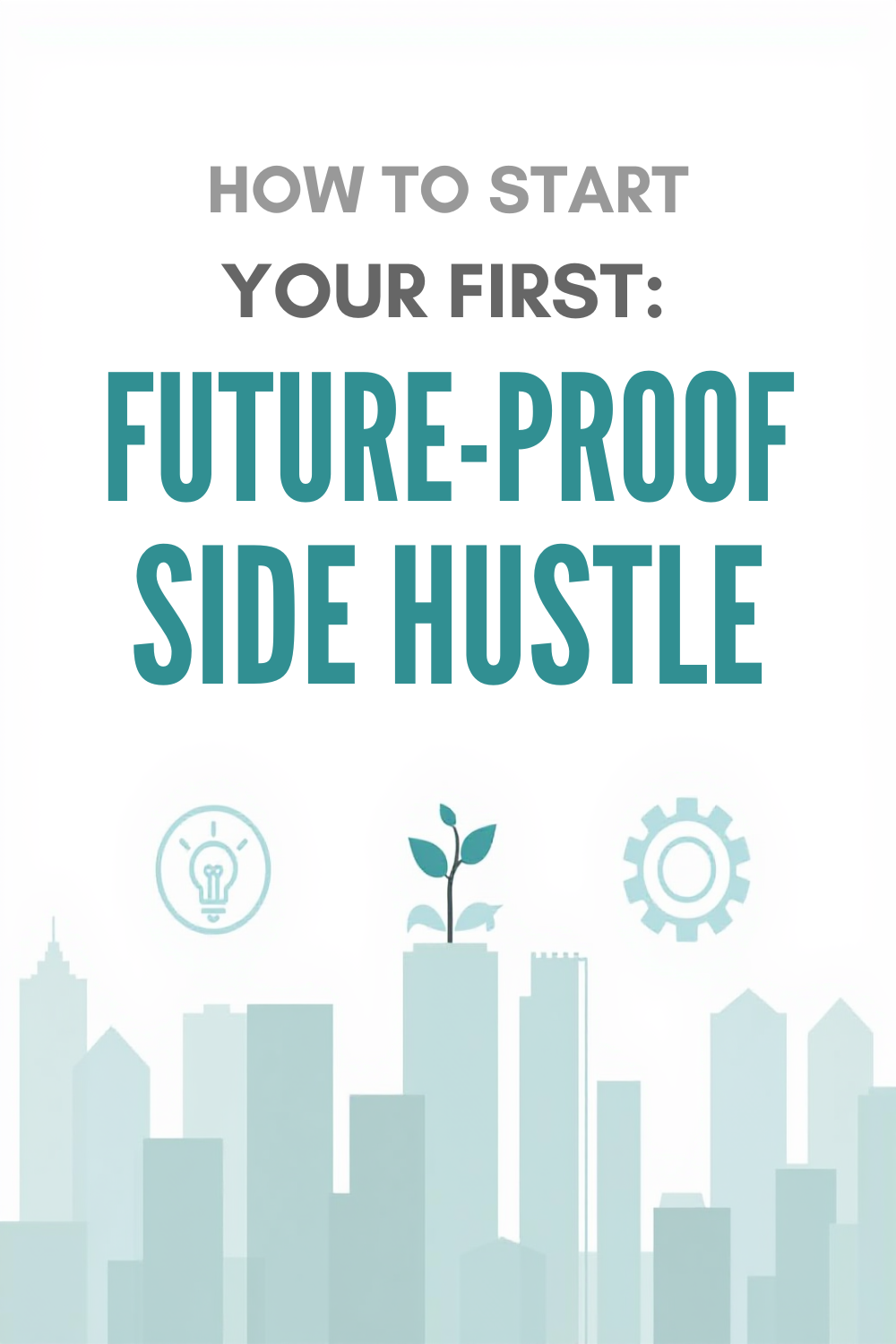 How to Start Your First Future-Proof Side Hustle in 2026 (Step-by-Step)