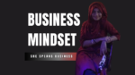 5 Successful Steps to Build a Business Mindset (For Women)