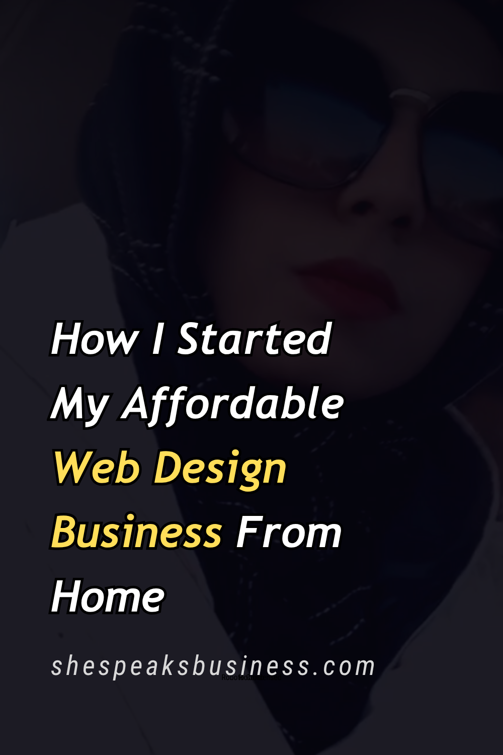 How I Started My Affordable Web Design Business From Home